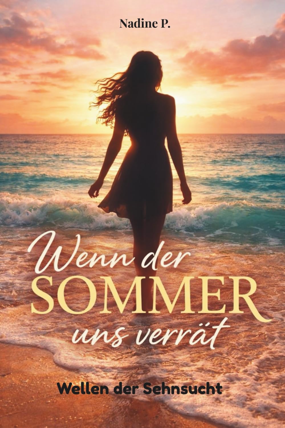Wenn der Sommer uns verrät (Wellen der Sehnsucht - Die Marini - Reihe)