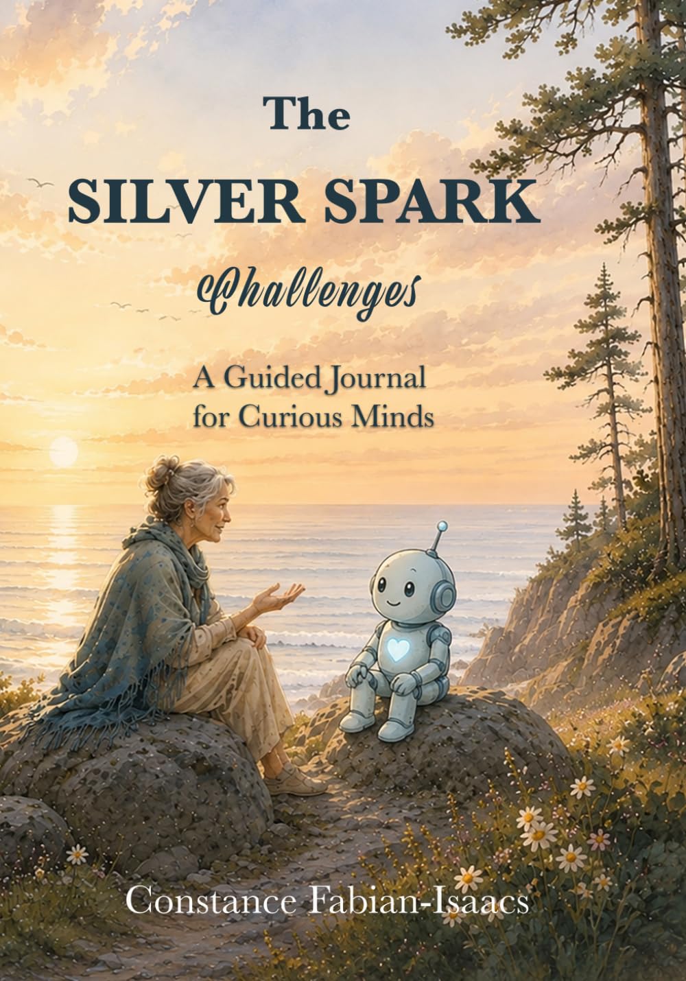 The Silver Spark Challenges: A Guided AI Journal for Curious Minds