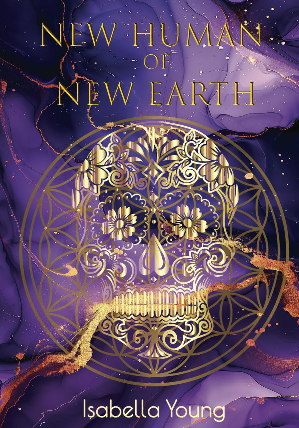 New Human of New Earth: Medicine for the Freedom and Future of Humanity