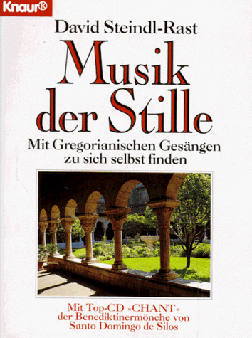 Musik der Stille. Mit Greogorianischen Gesängen zu sich selbst finden (inkl. CD) (Knaur Taschenbücher. Esoterik)