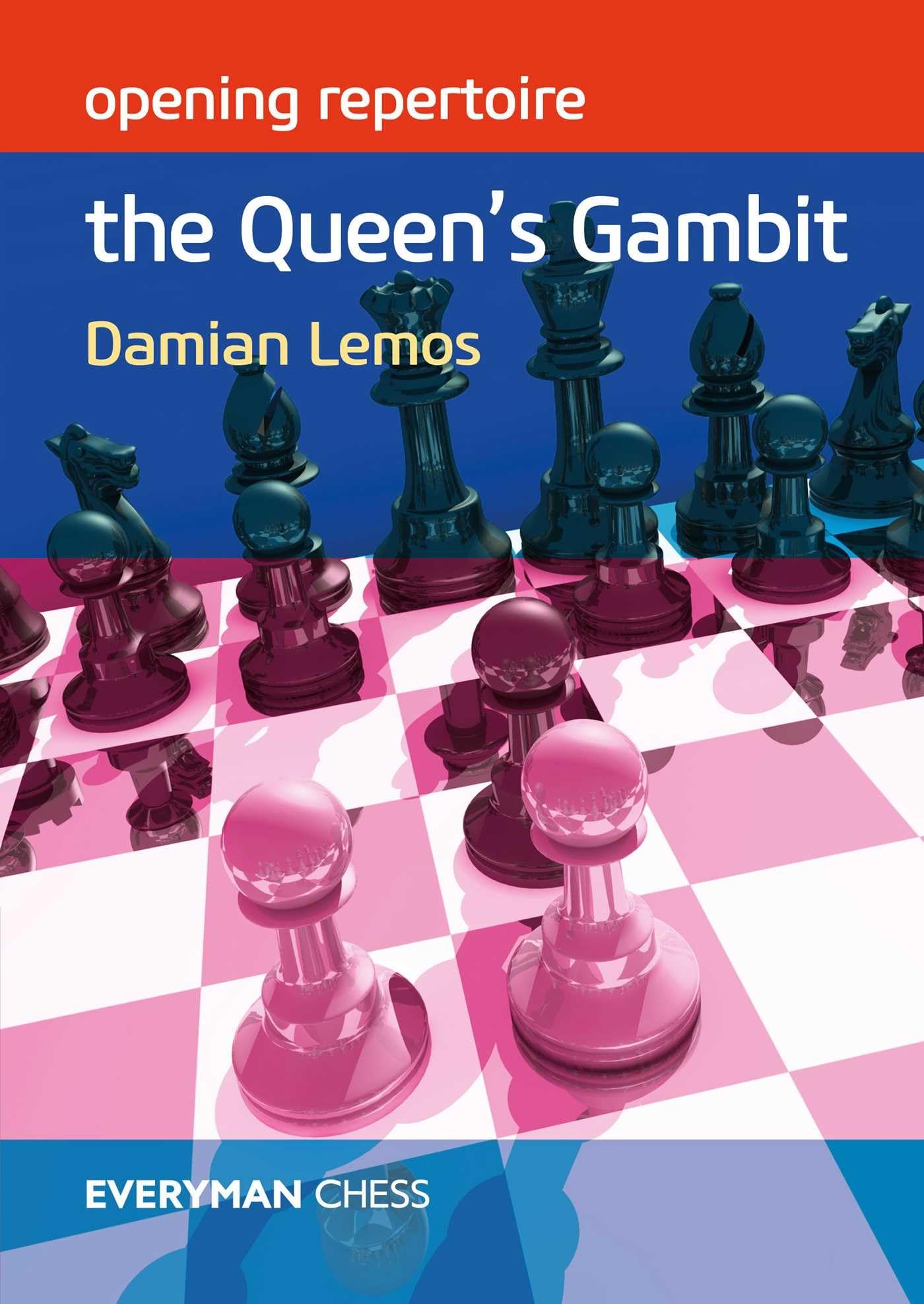 Opening Repertoire: The Queen's Gambit (Everyman Chess)