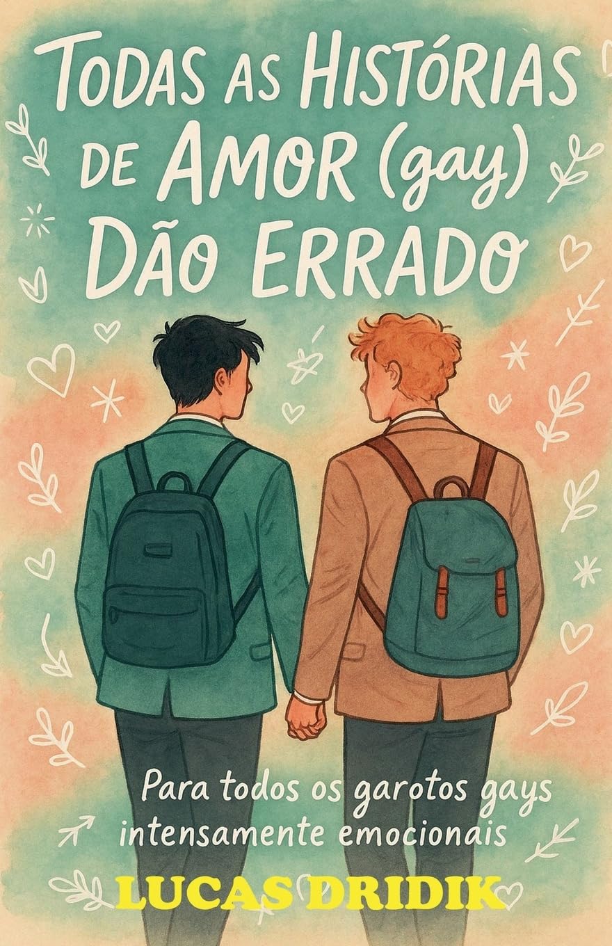 Todas as Histórias de Amor (gay) Dão Errado: 1