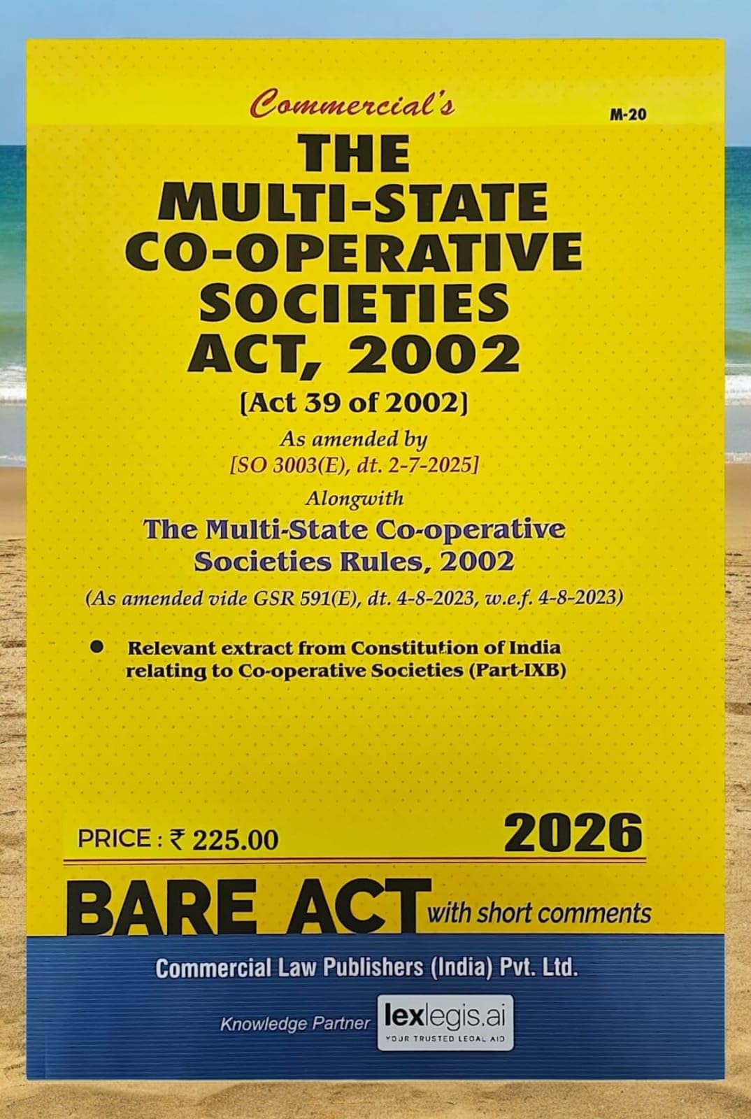 Commercial’s The Multi-State Co-operative Societies Act, 2002 (Act 39 of 2002) with Rules, 2002 | As Amended by SO 3003(E) dated 02-07-2025 & GSR ... | Bare Act with Short Comments | 2026 Edition