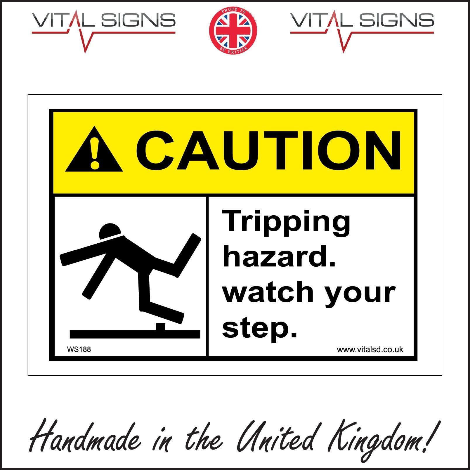 WS188 Caution Tripping Hazard Watch Your Step SIGN careful of fall uneven floor 600mm x 400mm Sticker/Sav - White Background