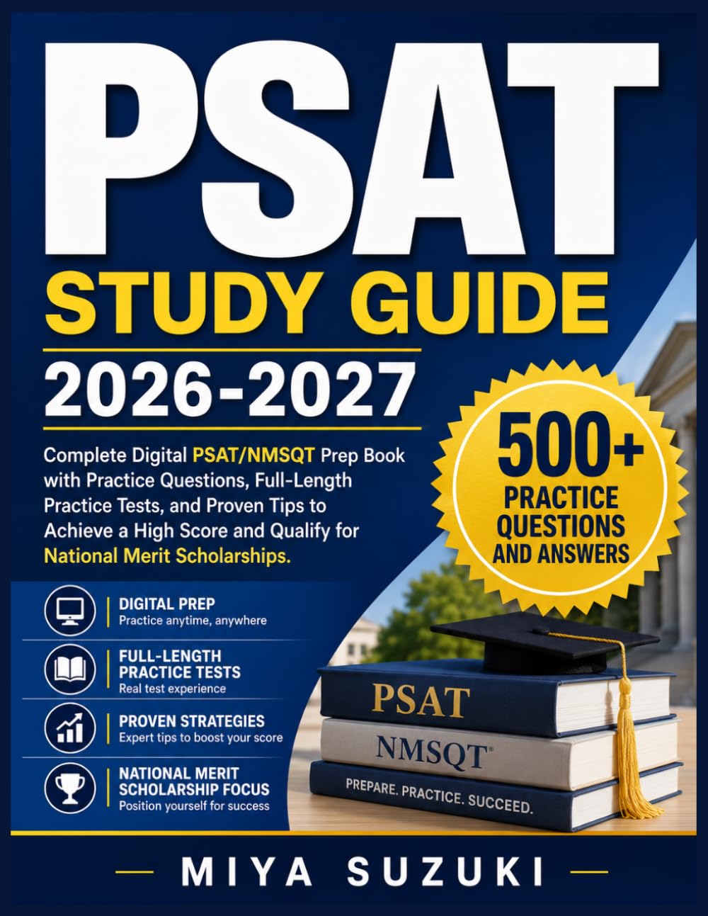 PSAT STUDY GUIDE 2026-2027: Complete Digital PSAT/NMSQT Prep Book with Practice Questions, Full-Length Practice Tests, and Proven Tips to Achieve a ... and Qualify for National Merit Scholarships