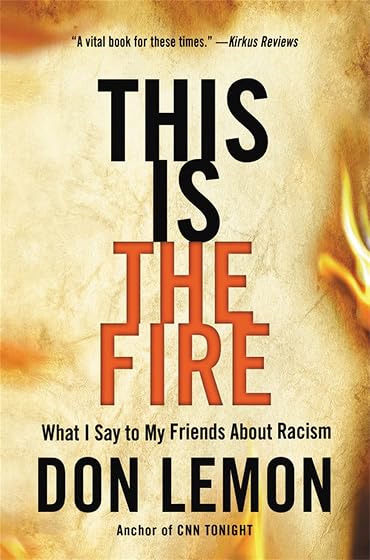 This Is The Fire: What I Say To My Friends About Racism
