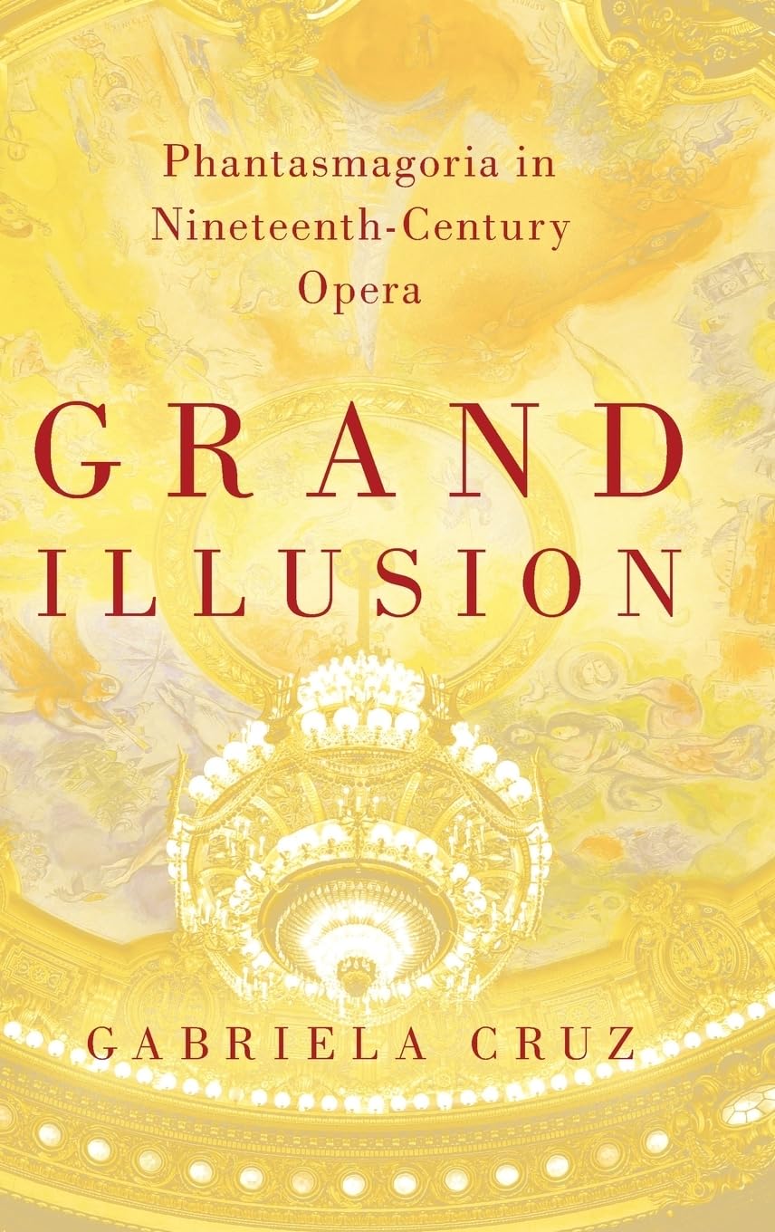 Grand Illusion: Phantasmagoria in Nineteenth-Century Opera