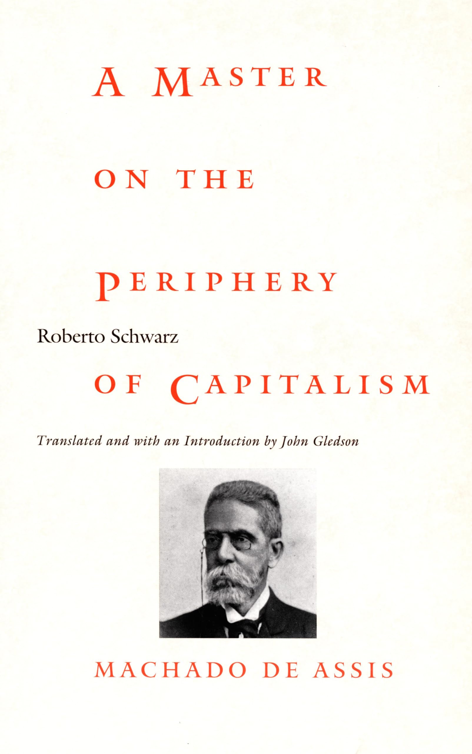 A Master on the Periphery of Capitalism: Machado de Assis (Post-Contemporary Interventions)