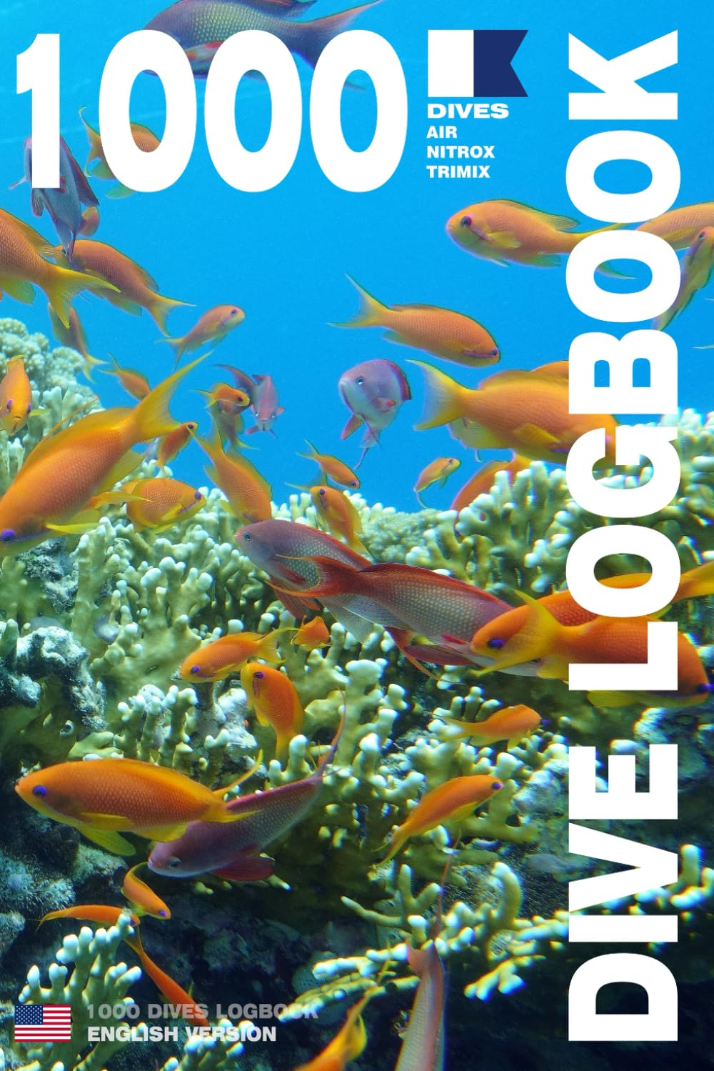 DIVE LOGBOOK - 1000 dives AIR NITROX TRIMIX: For passionate divers, beginners, experts, and those in training for PADI, SSI, TDI, IANTD, CEDIP, SDI, ... MODEL C – Paperback – USA English Version