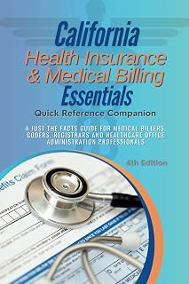 Health Insurance & Medical Billing Essentials: A Just the Facts Guide for Medical Billers, Coders, Registrars and Healthcare Office Administration Professionals