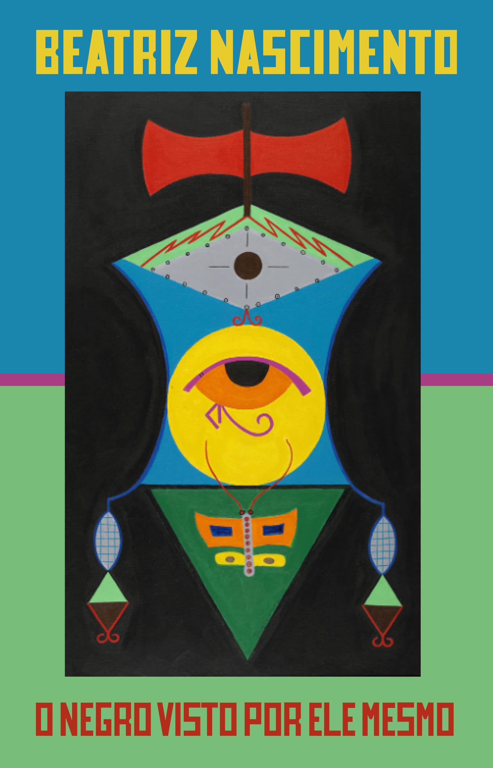 O Negro Visto Por Ele Mesmo