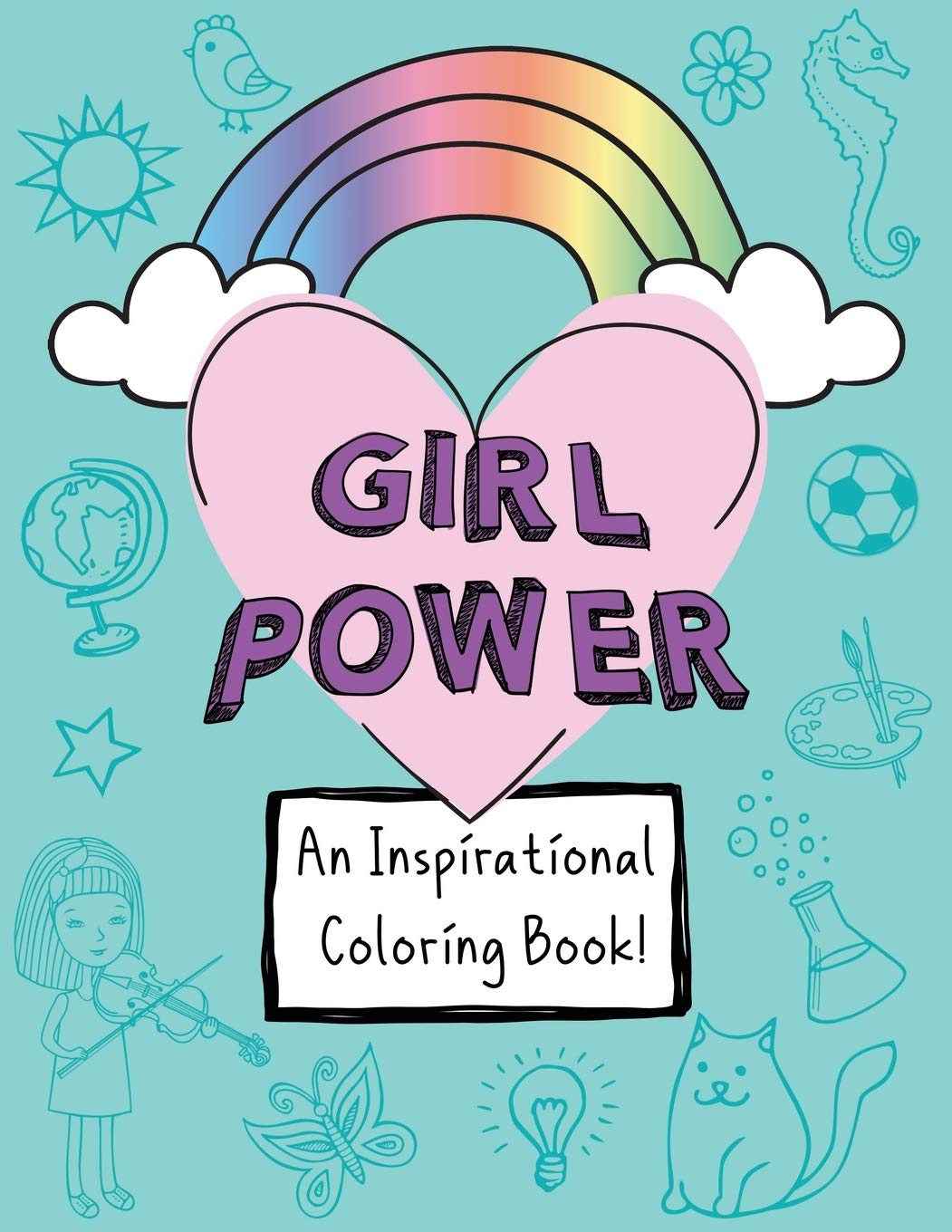 Girl Power: An Inspirational Coloring Book!