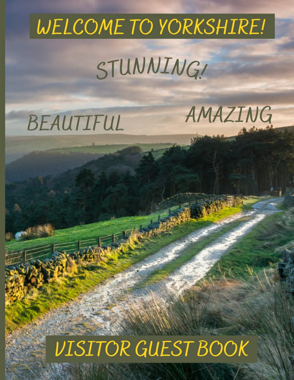 VISTOR GUEST BOOK: WELCOME TO YORKSHIRE! For Guest House, Bed & Breakfast, Holiday Lets, Rentals, Airbnb, Cottage, Holiday Home. Guest Comments Book, Visitor Comments Book