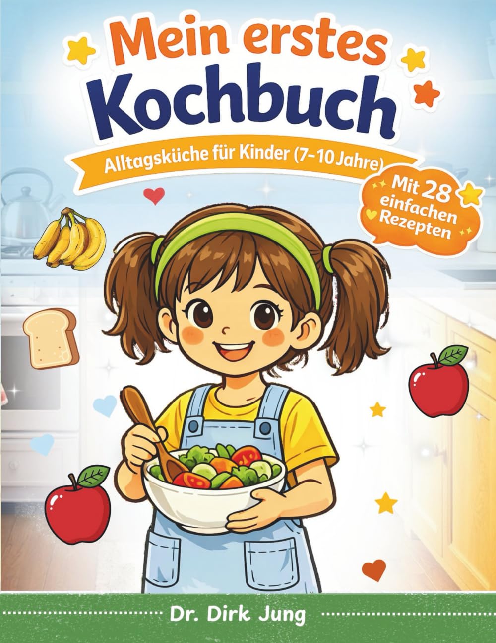 Mein erstes Kochbuch: Alltagsküche für Kinder (7–10 Jahre)
