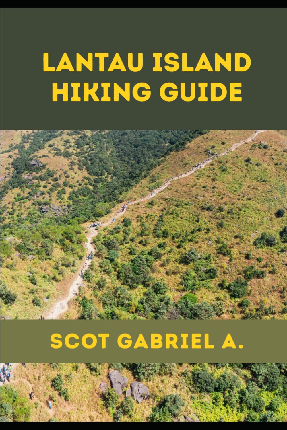 LANTAU ISLAND HIKING GUIDE: 31 (The Explorer’s Hiking Collection)