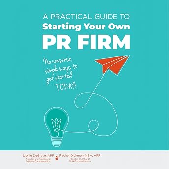 A Practical Guide to Starting Your Own PR Firm Audiobook by Rachel Dickman MBA APR episode artwork