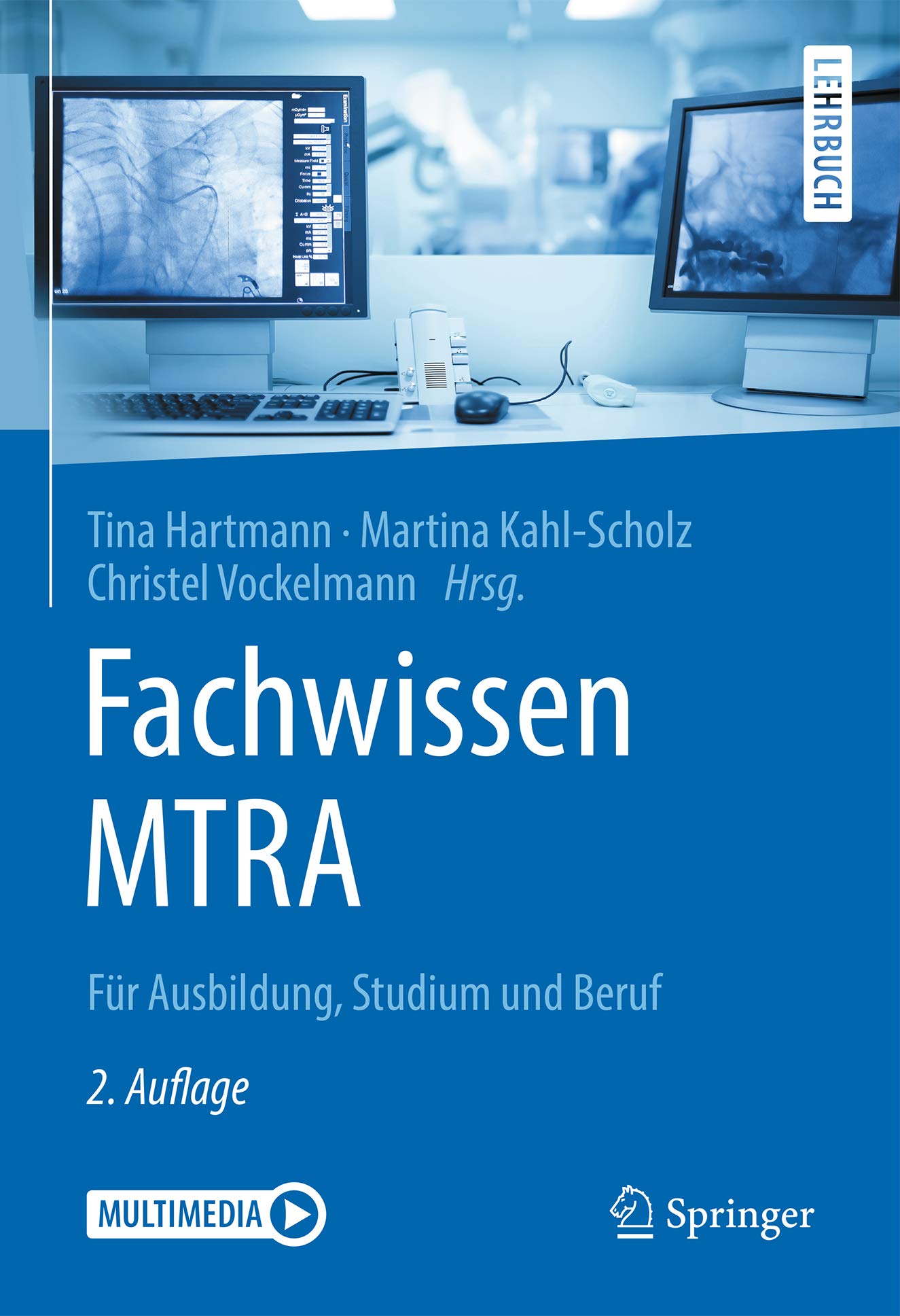 Fachwissen MTRA: Für Ausbildung, Studium und Beruf (Springer-Lehrbuch)