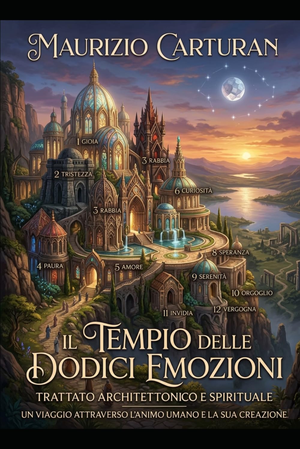Il Tempio Delle Dodici Emozioni: Trattato Architettonico e Spirituale (Universitas Sacra)