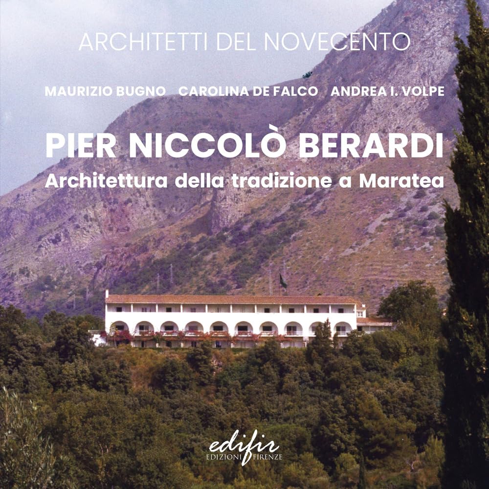 Pier Niccolò Berardi. Architettura Della Tradizione A Maratea - 4