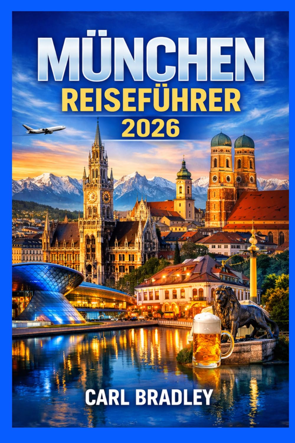 MÜNCHEN REISEFÜHRER 2026