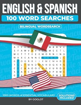 100 Spanish and English Word Searches Featuring 1000 Essential Vocabulary Words for Spanish Language Learning. A Fun way to learn Spanish! Bilingual Word Searches