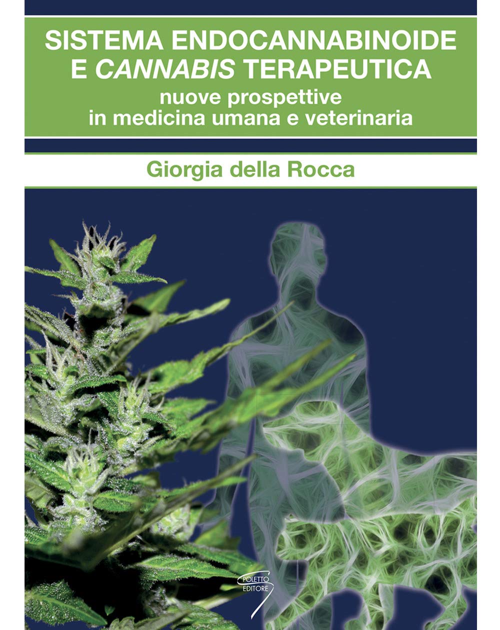 Sistema Endocannabinoide E Cannabis Terapeutica. Nuove Prospettive In Medicina Umana E Veterinaria - 4