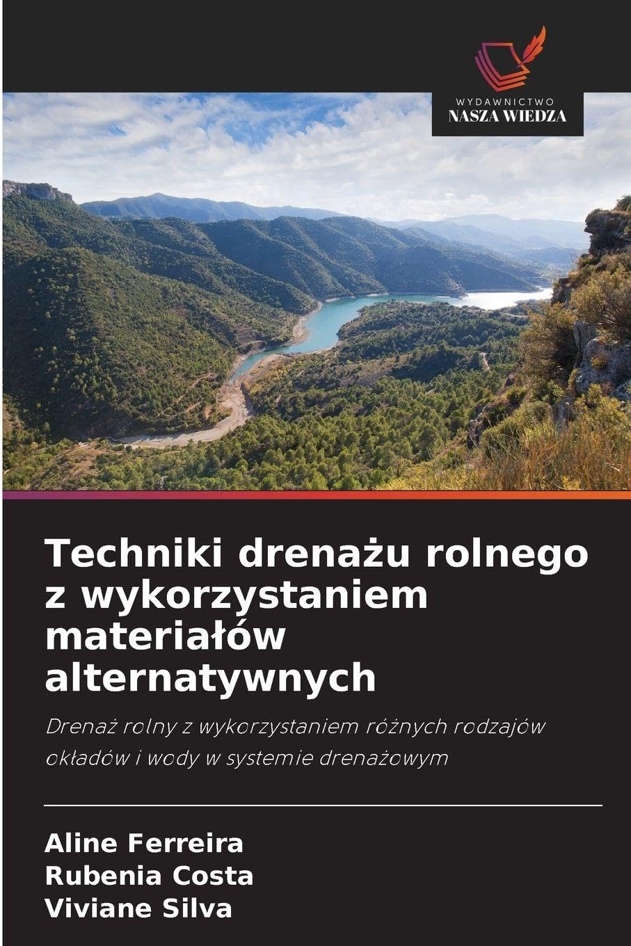Techniki drena¿u rolnego z wykorzystaniem materia¿ów alternatywnych: Drena¿ rolny z wykorzystaniem ró¿nych rodzajów ok¿adów i wody w systemie drena¿owym