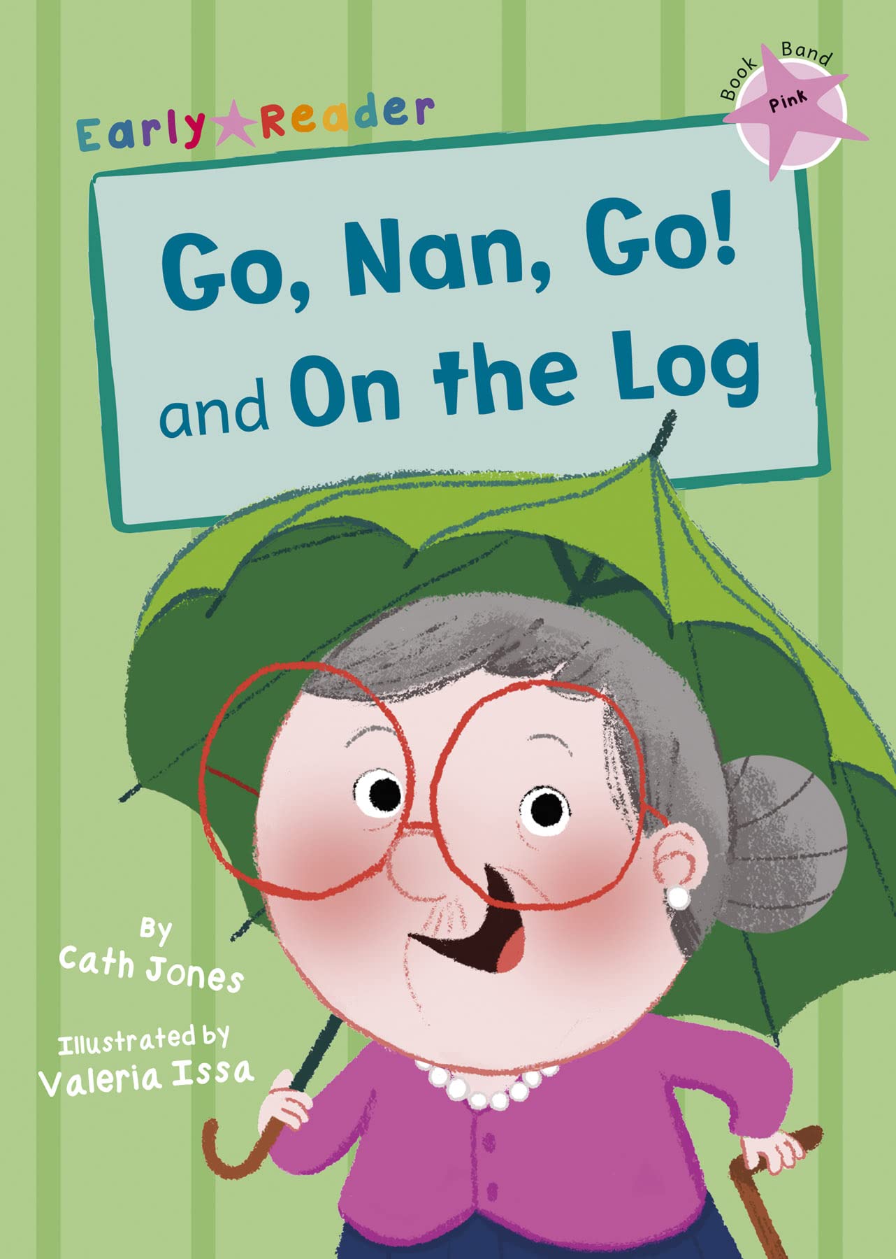 Go, Nan, Go! and On the Log: (Pink Early Reader) (Pink Band)
