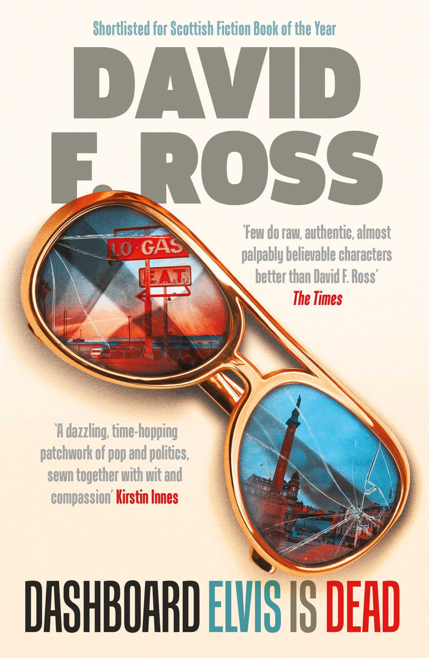 David F. Ross - Dashboard Elvis is Dead, Scottish Crime Fiction, USA, Music