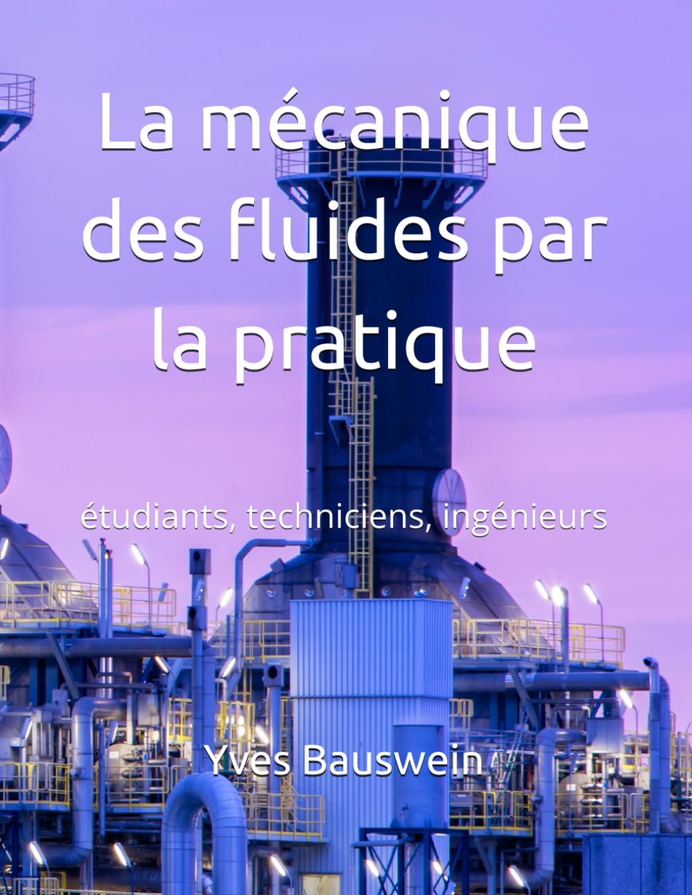 La mécanique des fluides par la pratique