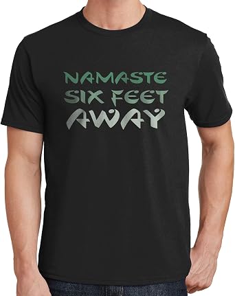 Namaste Six Feet Away T-Shirt