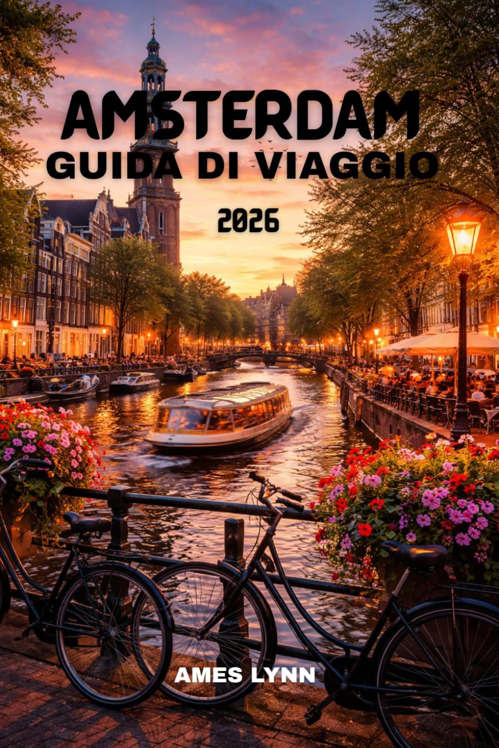 Guida turistica di Amsterdam 2026: Scopri attrazioni iconiche, tesori nascosti, crociere sui canali e consigli di viaggio intelligenti per chi visita la città per la prima volta