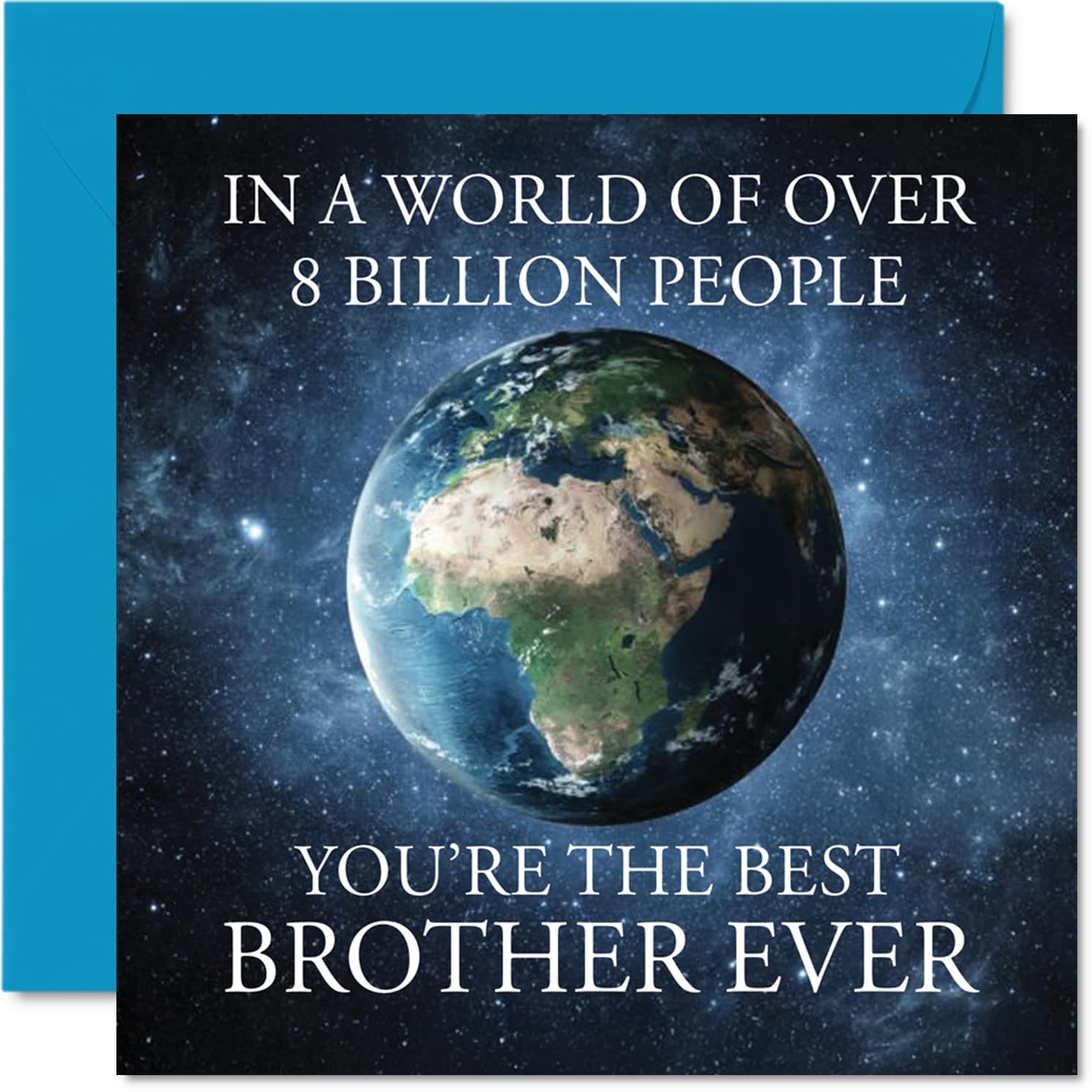 Brother Birthday Card - In a World of Over 8 Billion - Happy Birthday Card for Brother from Sister Sibling, 145mm Bday Greeting Cards