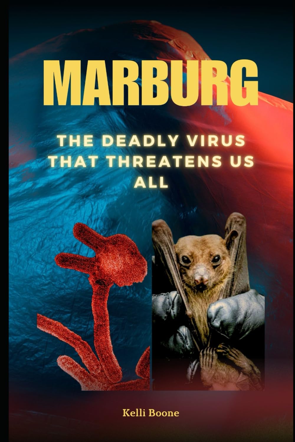 Marburg : The Deadly Virus That Threatens Us All