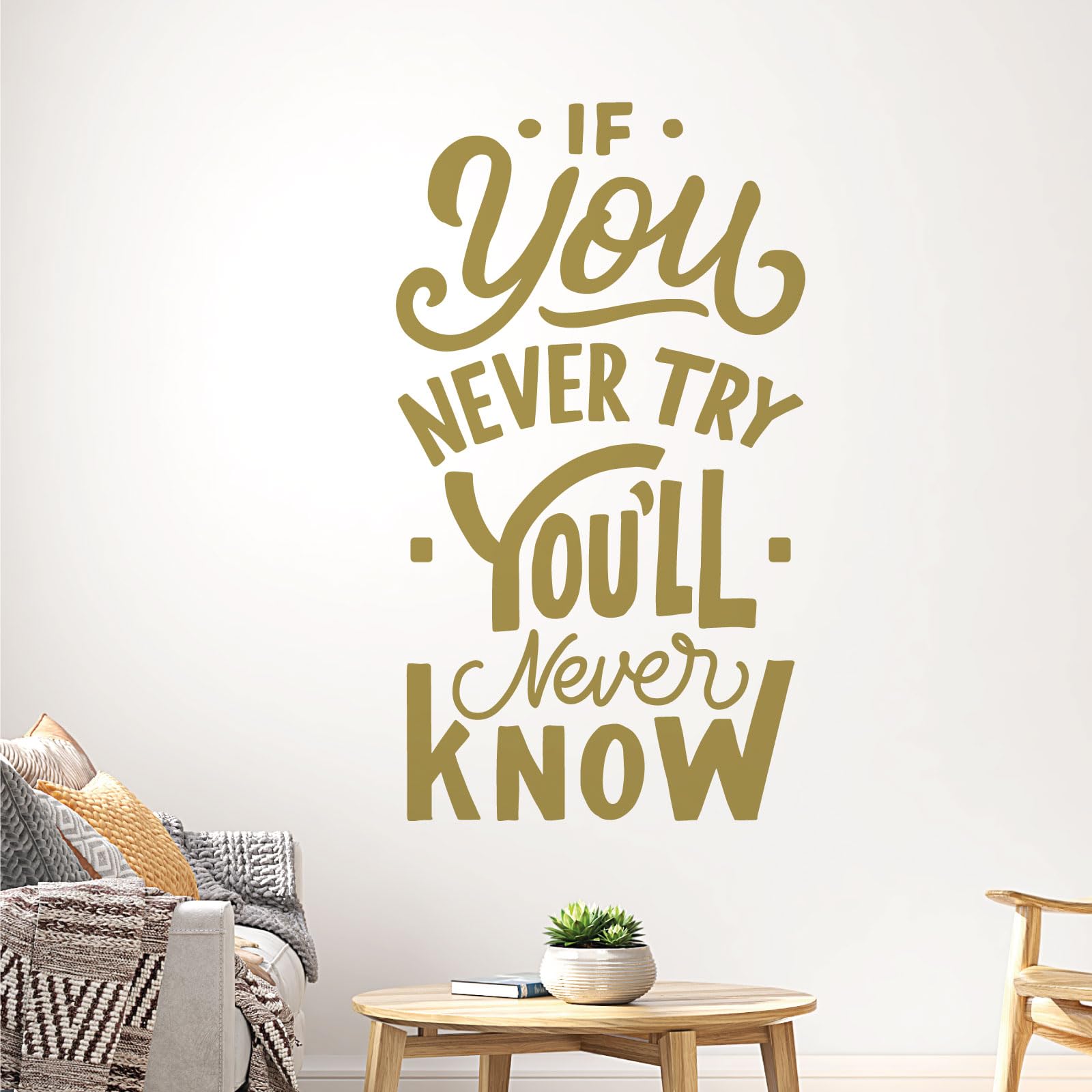 If You Never Try You'll Never Know - Motivational Wall Quote, Decal Wall Art Sticker [Large] [Gold]