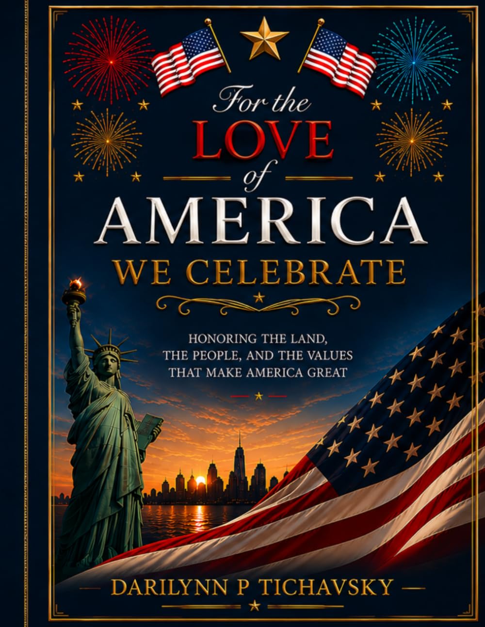 For the Love of America, We Celebrate (For the America)