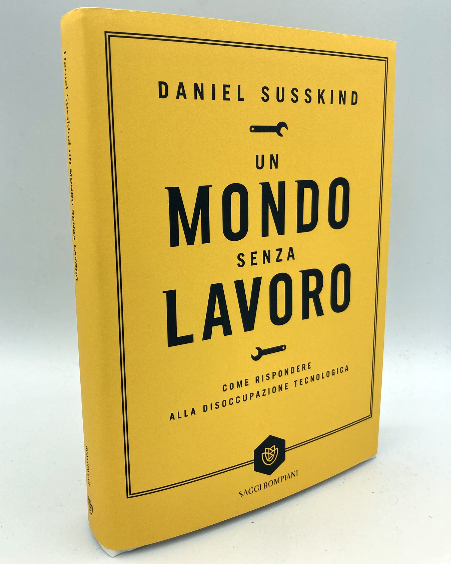 Un mondo senza lavoro. Come rispondere alla disoccupazione tecnologica