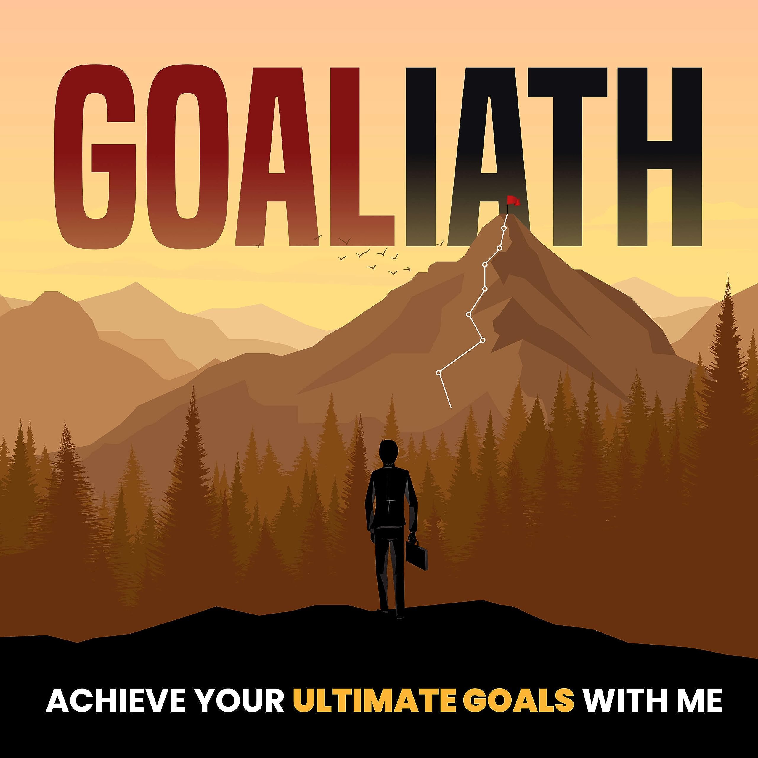 Goaliath: Achieve your ultimate goals with me