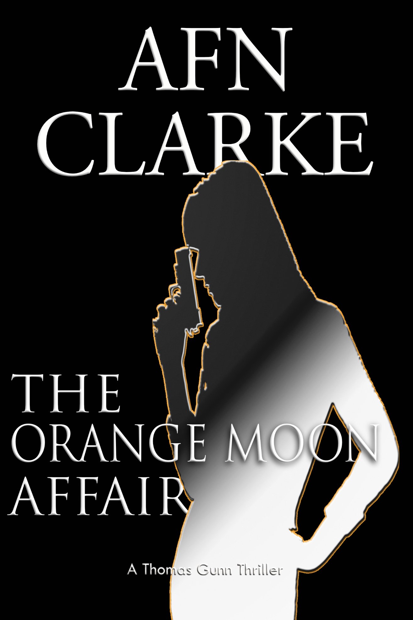 The Orange Moon Affair: A Thomas Gunn Thriller: 1