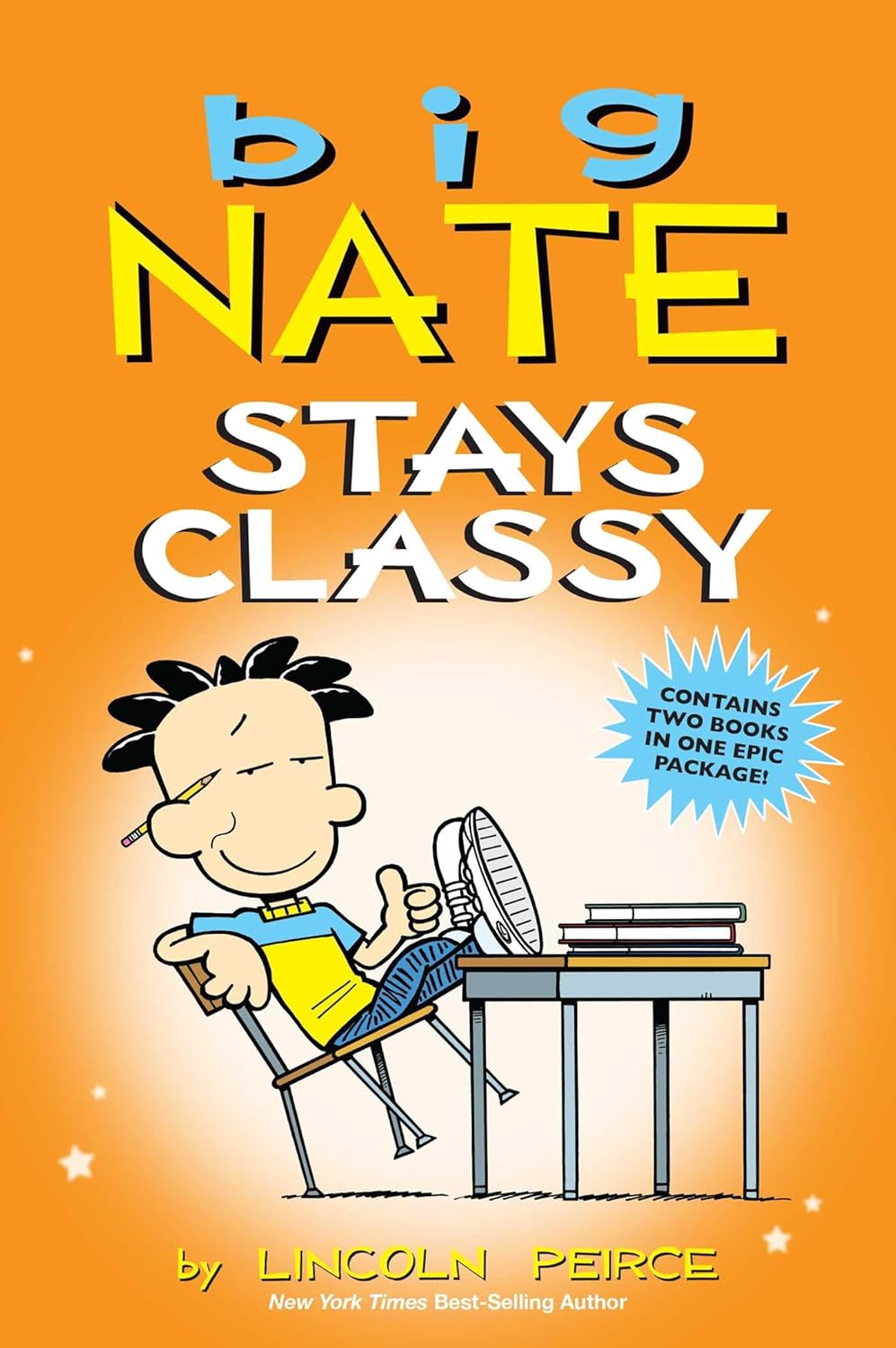 Big Nate Stays Classy: Two Books in One