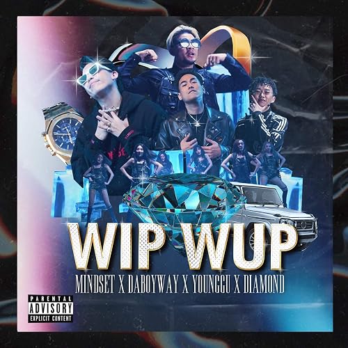 Wip Wup Explicit By Mindset Daboyway Younggu Diamond On Amazon Music Amazon Com