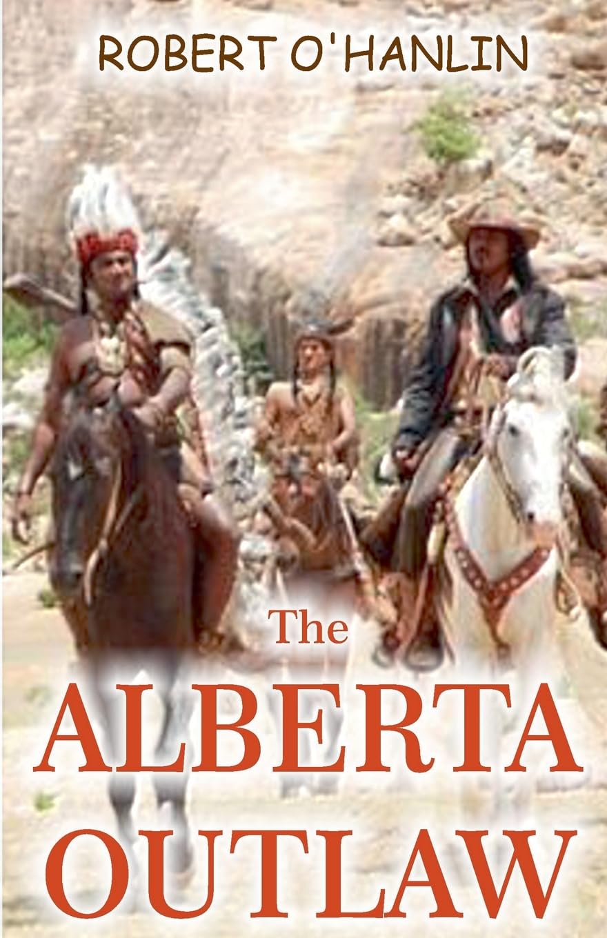 The Alberta Outlaw: 2 (Outlaws)