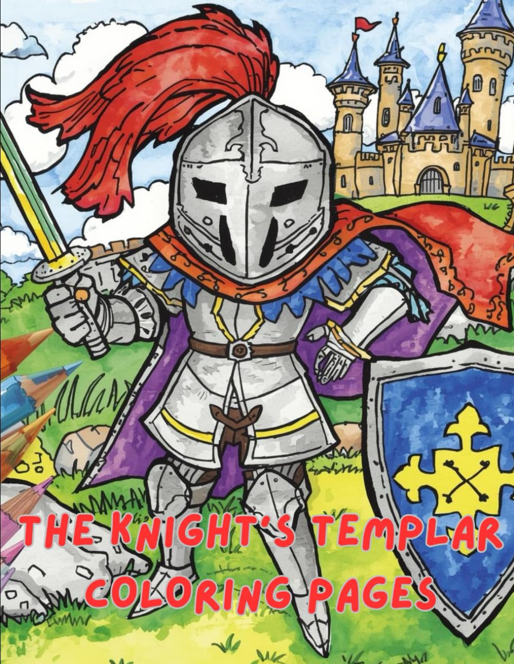 The Knight's Templar Coloring Book: Medieval Knight's and Dragons Activity Book