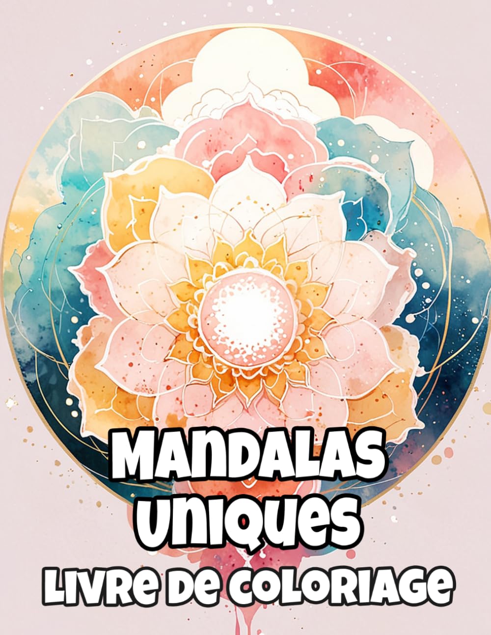 Mandalas Uniques Livre De Coloriage: Pages A Colorier Aux Motifs Décoratifs Intéressants Art Zen Créatif Motifs Géométriques Complexes Tapisserie ... Relaxation | Pour Enfant Adulte Ado Senior