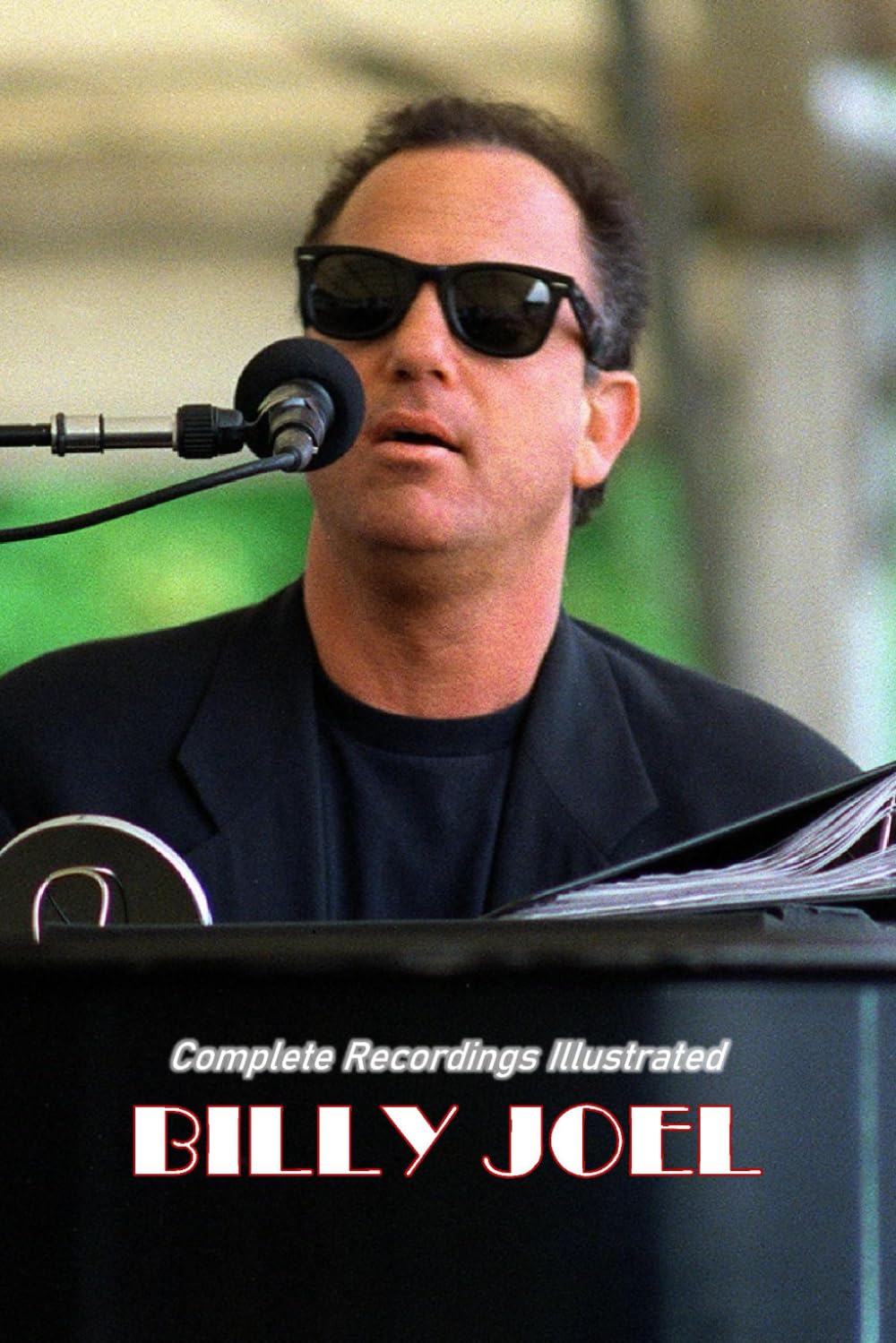 Billy Joel: Complete recordings Illustrated