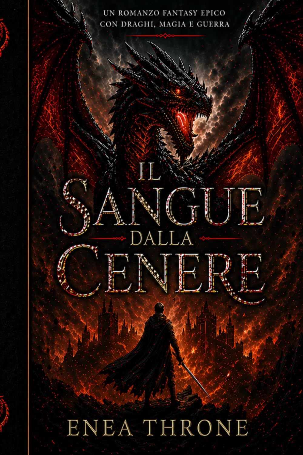 Il Sangue dalla Cenere: Un romanzo fantasy epico con draghi, magia e guerra