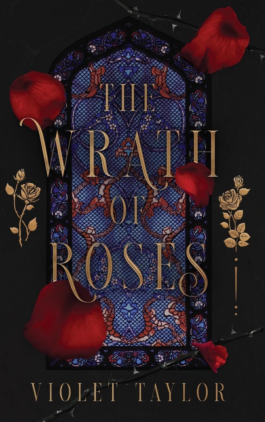 The Wrath of Roses: A Dark Fairy Tale Reimagining (Tales So Wicked)