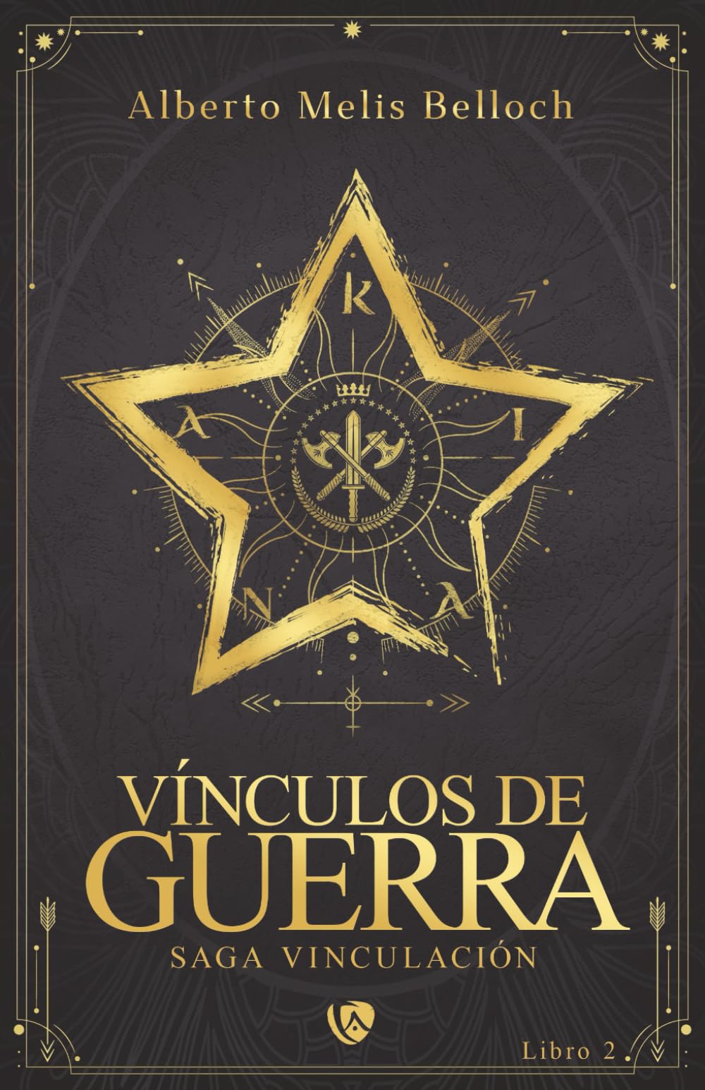 Vínculos de Guerra. Libro Segundo: Saga Vinculación