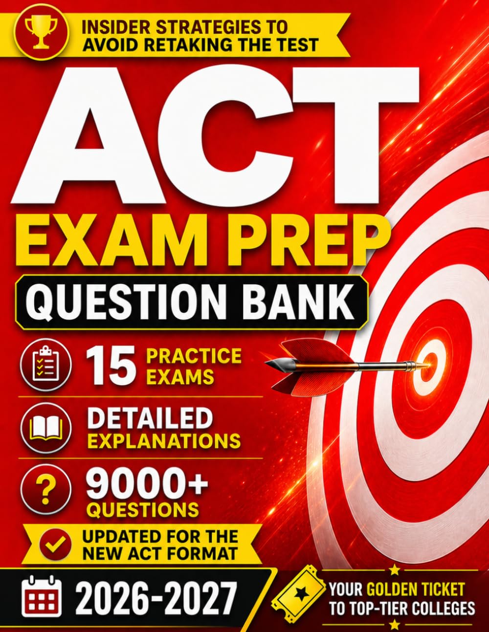 The XXL ACT Question Bank: The Ultimate Guide to Preparing for the ACT | Full-Length Exams & Thousands of Practice Questions With Detailed Explanations to Master Every Section and Boost Your Score