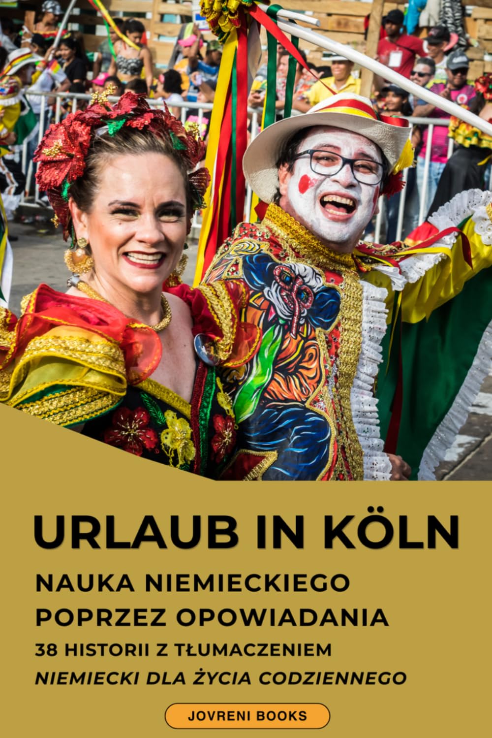Deutsch A2–B1 mit Geschichten: Deutsch-Polnisches Zweisprachiges Buch: Niemiecki z tłumaczeniem na polski – 38 zweisprachige Geschichten mit Dialogen und Alltagssprache für Deutschlernen